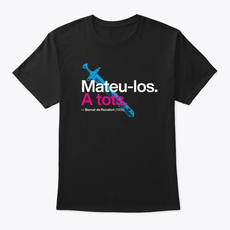 Mateu-los. A tots.